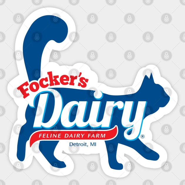 Focker's Dairy Sticker by SaltyCult